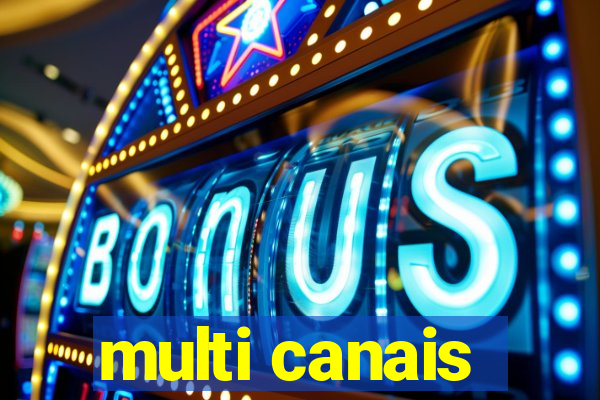 multi canais